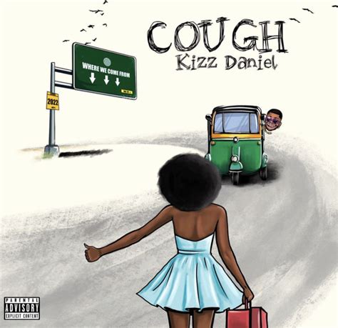 kizz daniel cough (odo) lyrics|Kizz Daniel – Cough (Odo) [Remix] Lyrics